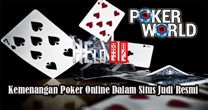 Kemenangan Poker Online Dalam Situs Judi Resmi